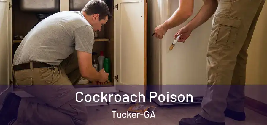 Cockroach Poison Tucker-GA
