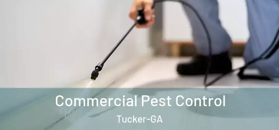 Commercial Pest Control Tucker-GA