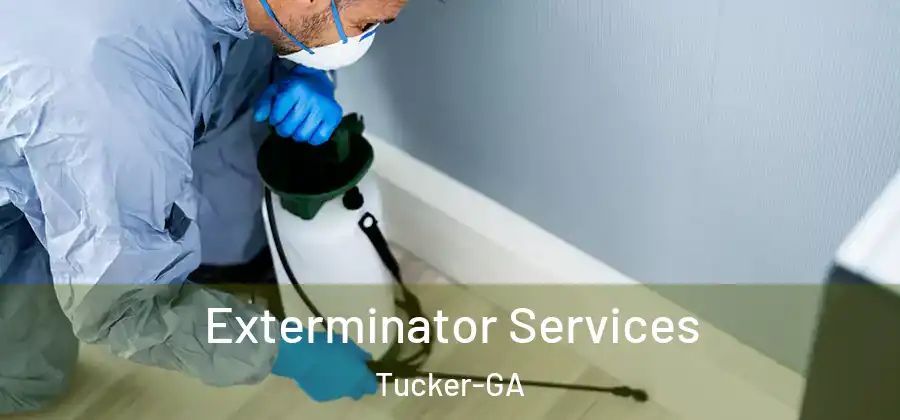 Exterminator Services Tucker-GA