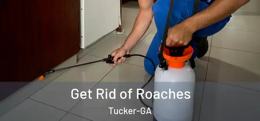  Get Rid of Roaches Tucker-GA