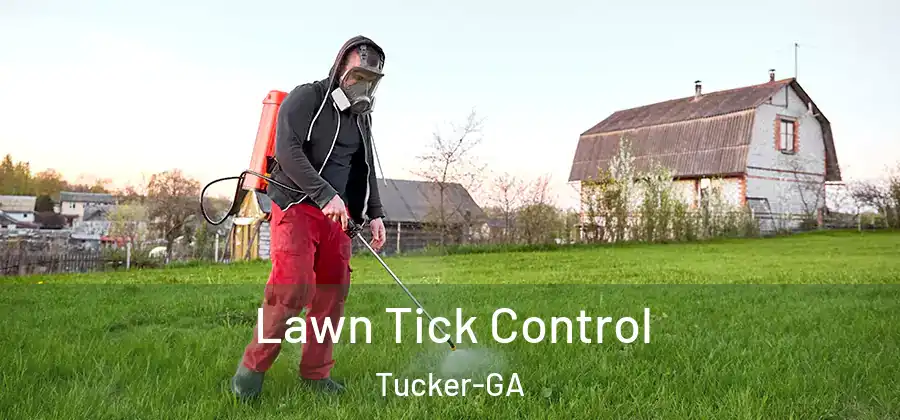 Lawn Tick Control Tucker-GA