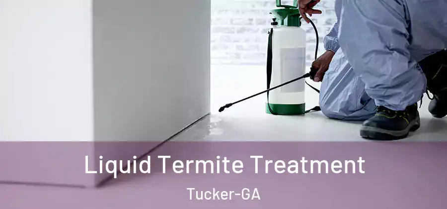 Liquid Termite Treatment Tucker-GA