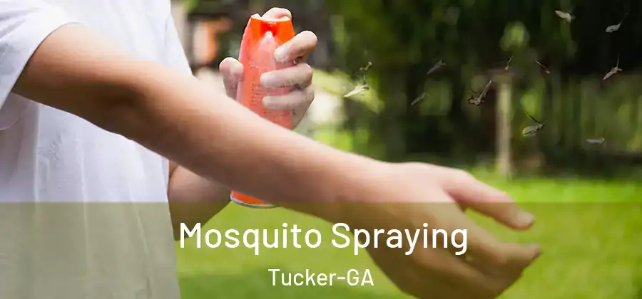 Mosquito Spraying Tucker-GA