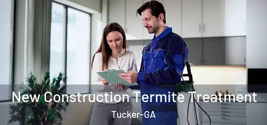 New Construction Termite Treatment Tucker-GA
