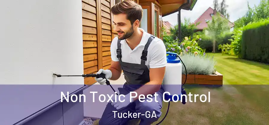 Non Toxic Pest Control Tucker-GA