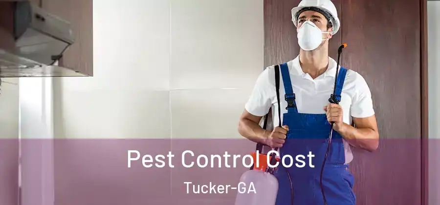 Pest Control Cost Tucker-GA