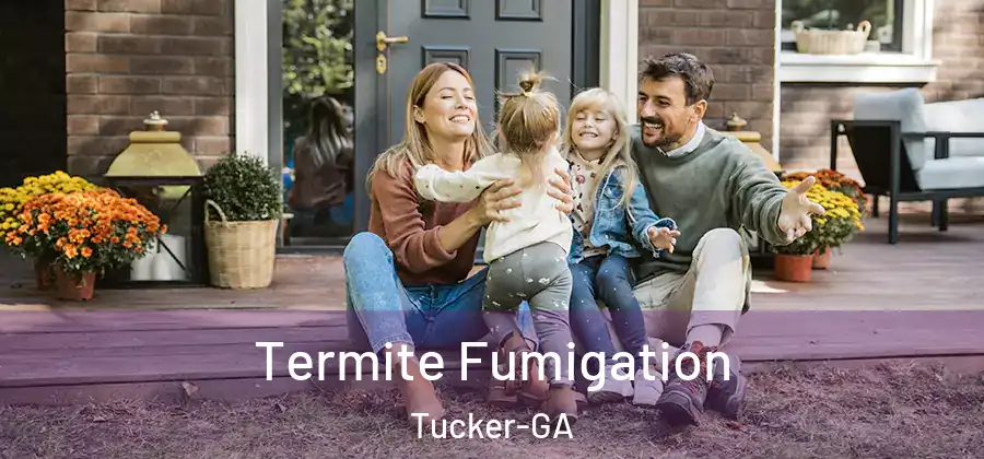 Termite Fumigation Tucker-GA
